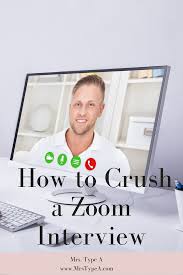 How To Crush A Zoom Interview Mrs Type A In 2020 Teaching Job Interview Interview Interview Advice