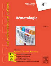Décrire les anomalies de l'hémogramme et de l'hémostase au cours de… 5.23. Hematologie 2e Ed Elsevier Masson Referentiels Des Colleges 9782294739507