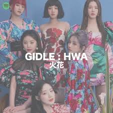 Can lan di kai chu na hua duo ba. Gidle Hwaa Playlist By Gidlechartdata Spotify