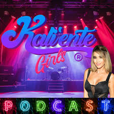Listen to Kaliente Girls podcast | Deezer