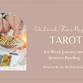 Unlock the Magic of Tarot: A Six Week Journey into event image