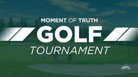 Moment of Truth Golf Tournament