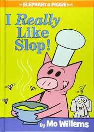 Check spelling or type a new query. I Really Like Slop An Elephant And Piggie Book An Elephant And Piggie Book 24 Band 24 Willems Mo Willems Mo Amazon De Bucher