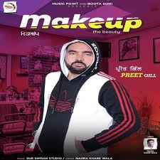 makeup songs by preet gill