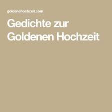 Sie können mit einem hochzeitsgedicht zur gestaltung der hochzeitsfeier beitragen und werden ganz sicher großen beifall ernten. 8 Gedichte Zur Goldenen Hochzeit Ideen Gedichte Zur Goldenen Hochzeit Hochzeit Lustig Goldene Hochzeit