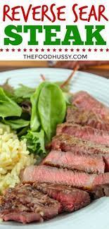 Food Hussy Recipe Reverse Sear Steak Recipe Reverse Sear Steak Quick Beef Recipes Seared Steak