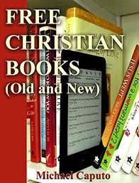 Bulk amounts of tracts need large amounts of our christian literature and other printed items? Free Christian Books Old And New By Michael Caputo
