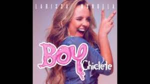 Baixar Musica Boy Chiclete Larissa Manoela Mp3