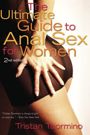 Ultimate Guide to Anal Sex for Women: Taormino, Tristan: 9781573442213:  Books - Amazon.ca