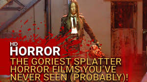 These are the 25 scariest movie scenes of all time. The Goriest Splatter Horror Films You Ve Never Seen Probably Youtube