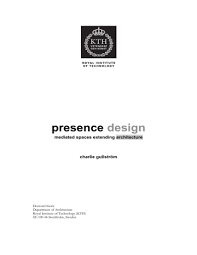 Check spelling or type a new query. Presence Design Mediated Spaces Extending Architecture Manualzz