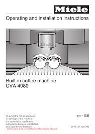 You can also benefit from the doubleshot function, which uses twice the amount of coffee for the. Miele Cva 4080 User Guide Manual Pdf Manualzz