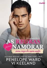 As Regras Para Namorar Meu Caso De Uma Noite, De Vi Keeland E Penelope Ward.  Editorial Charme Editora, Capa Mole Em Português