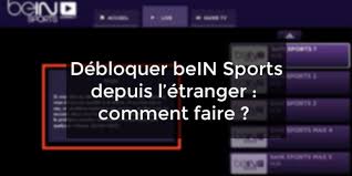 Bein sports max 1 hd. Debloquer Bein Sport Depuis L Etranger Comment Faire