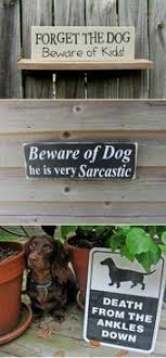Customize a sign in seconds, at no extra charge. 15 Clever Beware Of Dog Signs That Inspire Laughter Not Fear Beware Of Dog Dog Signs Funny Dog Signs
