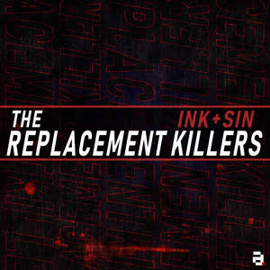 The Replacement Killers - EP by Ink | Spotify