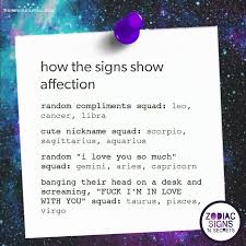 Gracefully accept his gestures of affection. How The Signs Show Affection