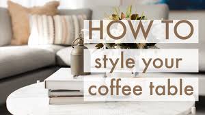 How to style a coffee table. The Tips And Tricks To Styling Your Coffee Table With Ease Style Curator