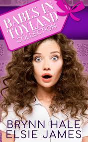 Babes in Toyland Collection by Brynn Hale