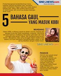 Sindografis 5 Bahasa Gaul Yang Masuk Kamus Besar Bahasa Indonesia