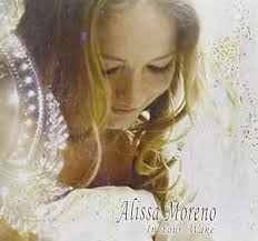 In Your Wake: Alissa Moreno, Alissa Moreno, Leslie King, Rich Jacques,  Miles Zuniga, Jamie Houston, Jeff Roach, Miles Zuniga, Mike Uhler, Tom  Bukovac, Bill Lefler, Einar Pedersen, Patrick Matera, Dave Johnstone, Chuck