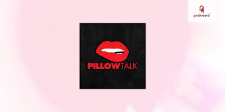 Pillow Talk podcast episode list