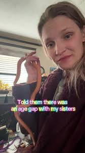 I Told Fhem Me and My Sister Have A Big Age Gap