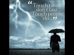 Tough times don t last tough people do. Tough Times Don T Last But Tough People Do Youtube
