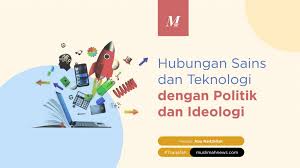 Walaupun kepentingan sains dan teknologi diakui, namun kesedaran orang ramai, khususnya pelajar tentang perkara ini masih kurang. Hubungan Sains Dan Teknologi Dengan Politik Dan Ideologi Muslimah News