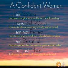 A Confident Woman A Place For Mom Inspirational Poem Inspirational Poems Confidence Quotes Inspirational Quotes