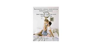 Amazon.com: Successful sexual relationship between spouses: and the best  way to have sex and break virginity (Marital happiness, intercourse and  raising children, ... organs and timing of pregnancy) eBook : Al Arabi,