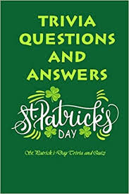 Patrick's day beverages, you have two main choices: Amazon Com St Patrick S Day Trivia Questions And Answers St Patrick S Day Trivia And Quiz St Patrick S Day Quiz 9798713244453 Beamon Mr Shawana Libros