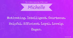 The Hidden Meaning Of The Name Michelle Michelle Name Michelle Name Meaning Michelle