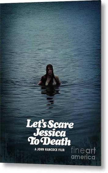 Let's Scare Jessica To Death Metal Print by Bo Kev - Fine Art America