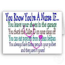 Newest funny jokes of the day. Yoou Know You Re A Nurse Nurse Humor Nurse Quotes Funny Nurse Quotes