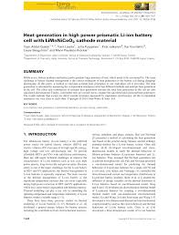 They bring the batteries to a state of thermal runaway by supplying heat or by overcharging them in an the research will be taken down to the nano level of batteries in cooperation with meet. Pdf Heat Generation In High Power Prismatic Li Ion Battery Cell With Limnnicoo2 Cathode Material