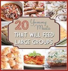 Easy Inexpensive Meals For Large Groups Food For A Crowd Large Group Meals Cooking For A Crowd