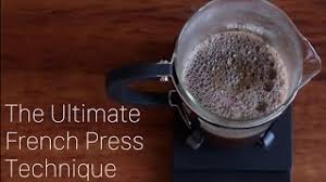 But, with so many brands, blends, and roasts, choosing the. The Ultimate French Press Technique Youtube
