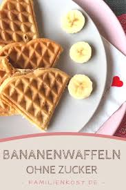 Bananenwaffeln Ohne Zucker Fur Baby Und Kinder Rezept Bananen Waffeln Zuckerfreie Rezepte Zuckerfrei Backen