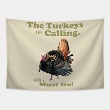 We did not find results for: Funny Wild Turkey Hunting Quote Hunting Quotes Tapestry Teepublic