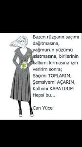 Bazen Ruzgarin Sacimi Dagitmasina Yagmurun Yuzumu Islatmasina Birilerinin Kalbimi Kirmasina Izin Veririm Sonra Sacimi To Guzel Soz Ozlu Sozler Dogum Sozleri