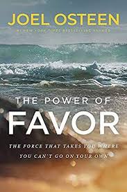Pdf Read The Power Of Favor The Force That Will Take You Where You Can T Go On Your Own By Joel Osteen Joel Osteen Free Pdf Books Ebook