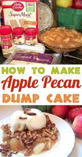 Apple Pecan Dump Cake Recipe It Doesn T Get Much Easier Than A Dump Cake And This Apple Pecan Dump Cake Apple Dump Cake Recipe Apple Dump Cakes Pecan Desserts