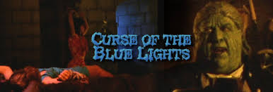 Curse of the Blue Lights
