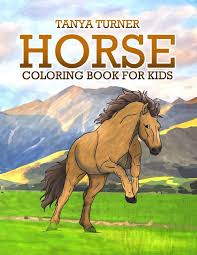 Print horse coloring pages for free and color our horse coloring! Amazon Com Horse Coloring Book Horse Coloring Pages For Kids Horse Coloring Book For Kids Ages 4 8 9 12 Volume 1 9781973896050 Turner Tanya Books