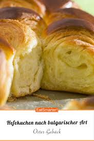 Hefekuchen Nach Bulgarischer Art Rezept Hefe Kuchen Kuchen Hefe