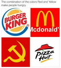 Scientifically, red and yellow are the colors that make people hungry i've personally never noticed a color making me hungry, though… The Combination Of The Colors Red And Yellow Make People Hungry Funny