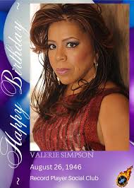 AINT NO MOUNTAIN HIGH ENOUGH HAPPY 75TH BIRTHDAY SONGWRITER/PRODUCER  VALERIE SIMPSON