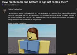 How much boob and bottom is against roblox TOS? & Development Discussion  The BillNye Slav Spy
