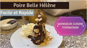 Thermomix Monsieurcuisineconnect Recette Poire Belle Helene Youtube